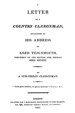 A letter to a country clergyman, occasioned by his address to Lord Teignmouth