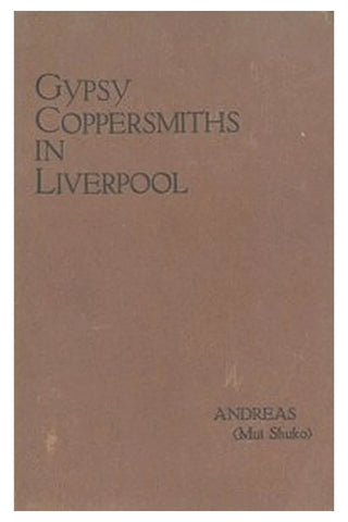 Gypsy Coppersmiths in Liverpool and Birkenhead
