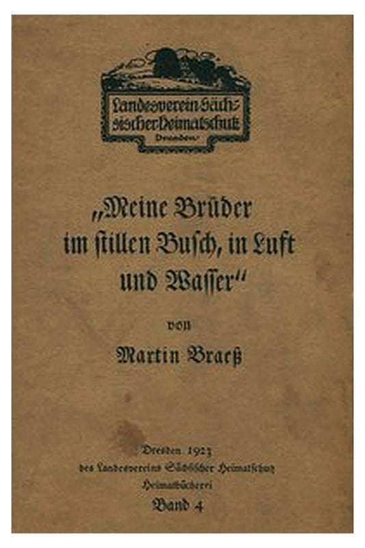 »Meine Brüder im stillen Busch, in Luft und Wasser«