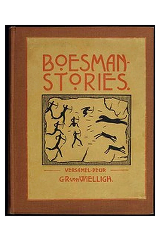 Boesman-Stories, Deel 1. Mitologie en legendes