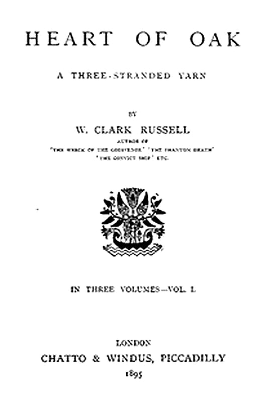 Heart of Oak: A Three-Stranded Yarn, vol. 1
