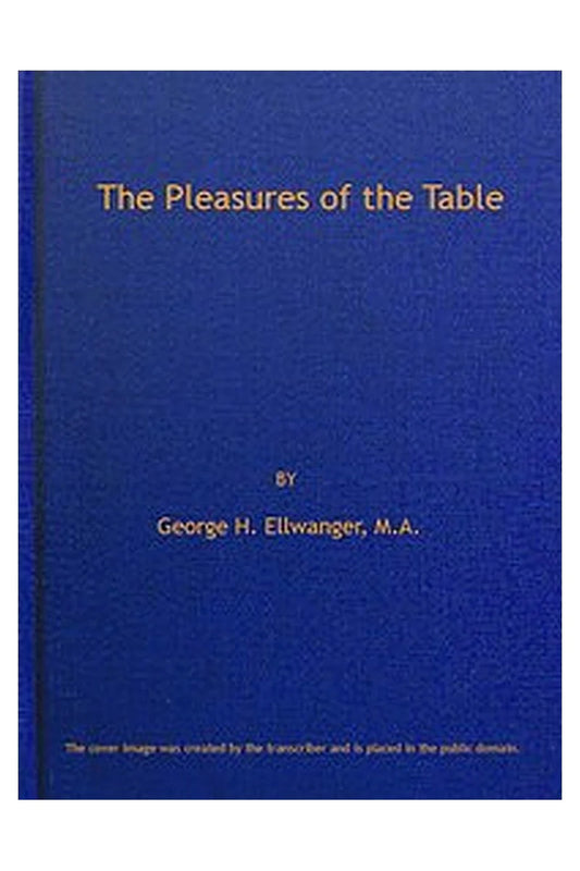 The Pleasures of the Table
