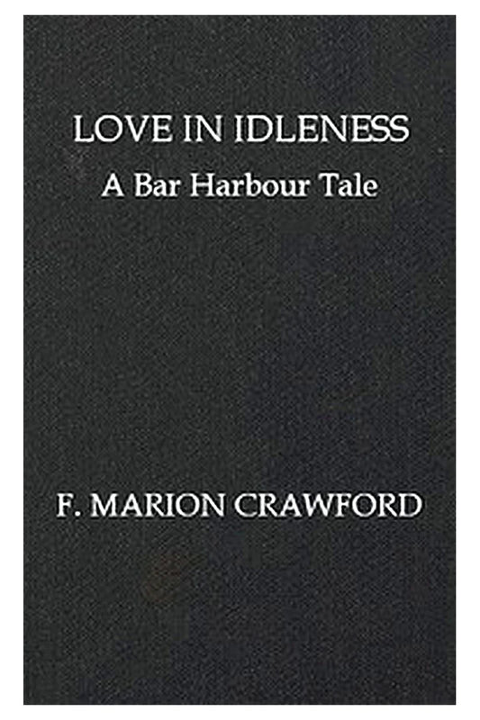 Love in Idleness: A Bar Harbour Tale