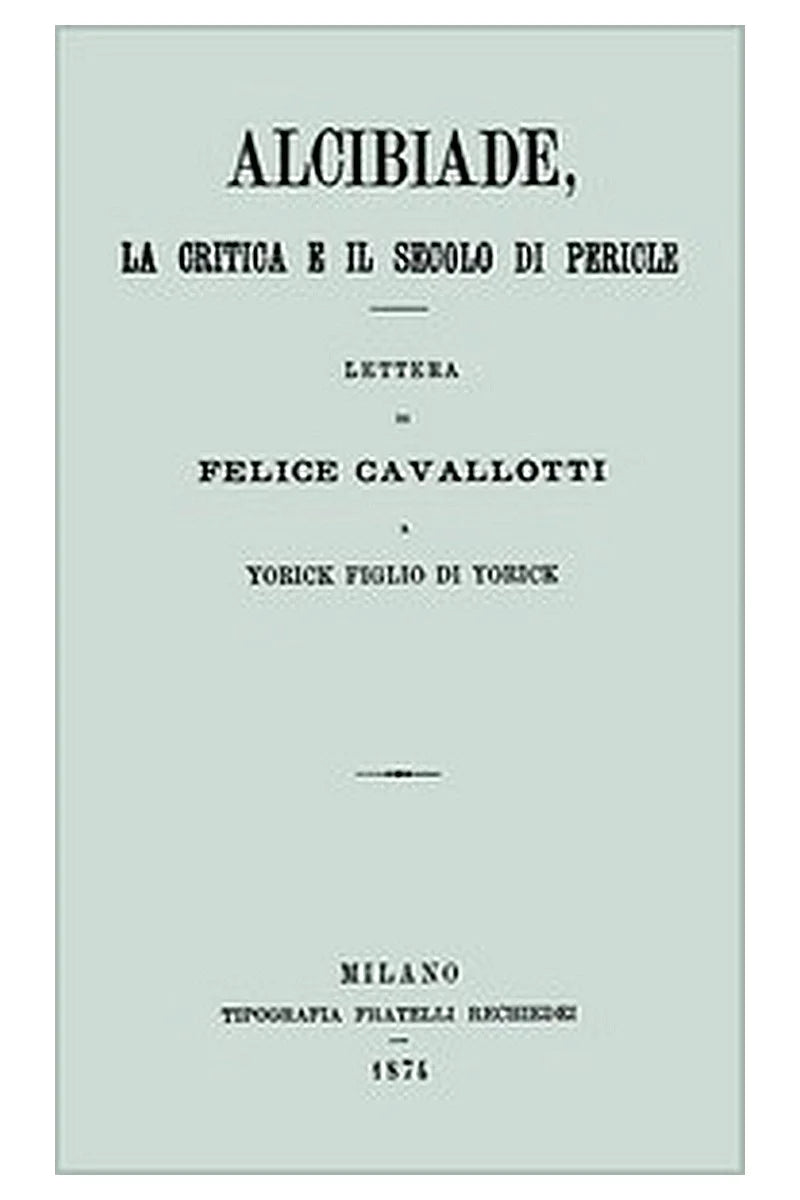 Alcibiade, la critica e il secolo di Pericle
