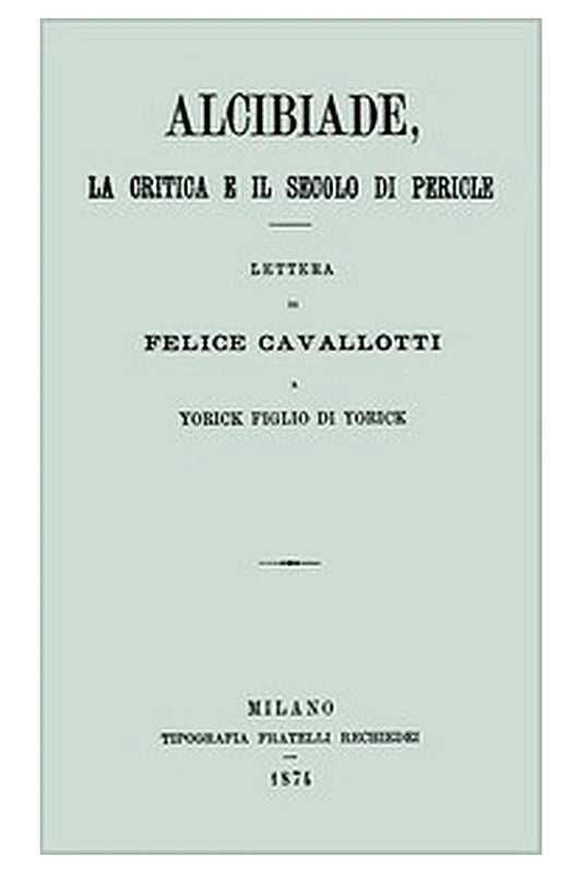 Alcibiade, la critica e il secolo di Pericle
