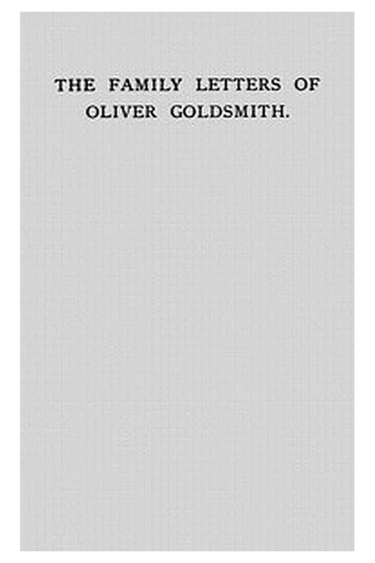 The Family Letters of Oliver Goldsmith