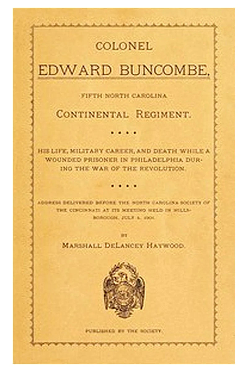 Colonel Edward Buncombe, Fifth North Carolina Continental Regiment
