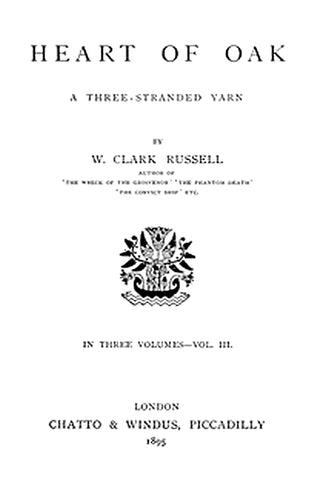Heart of Oak: A Three-Stranded Yarn, vol. 3