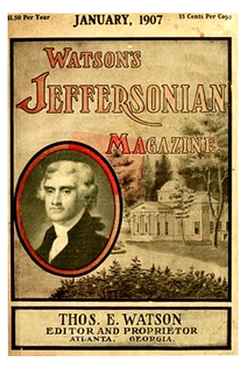 Watson's Jeffersonian Magazine, January, 1907