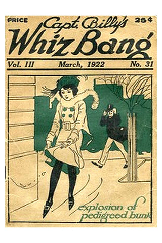 Captain Billy's Whiz Bang, Vol. 3, No. 31, March, 1922