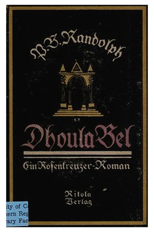 Dhoula Bel: Ein Rosenkreuzer-Roman