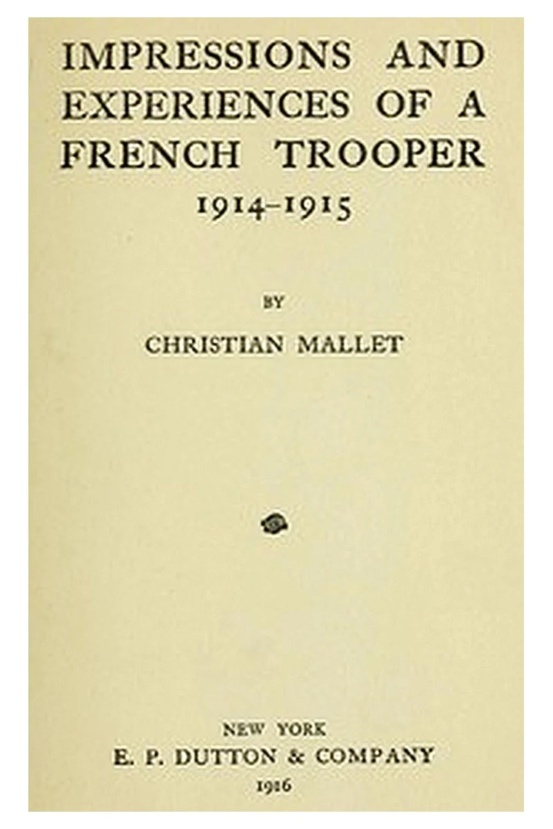 Impressions and Experiences of a French Trooper, 1914-1915