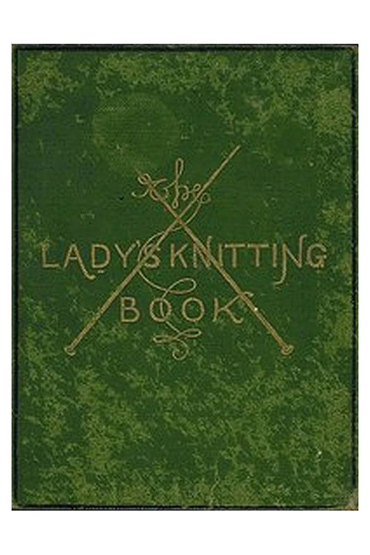 The Lady's Knitting-Book
