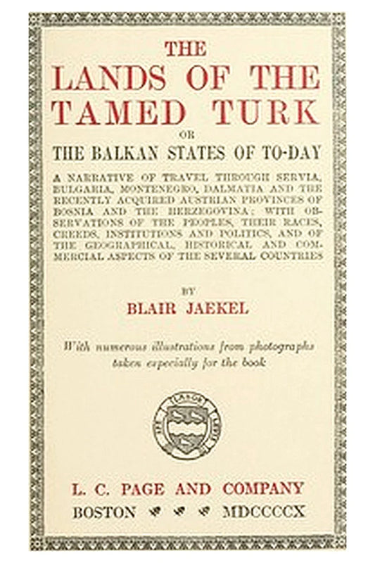 The Lands of the Tamed Turk; or, the Balkan States of to-day
