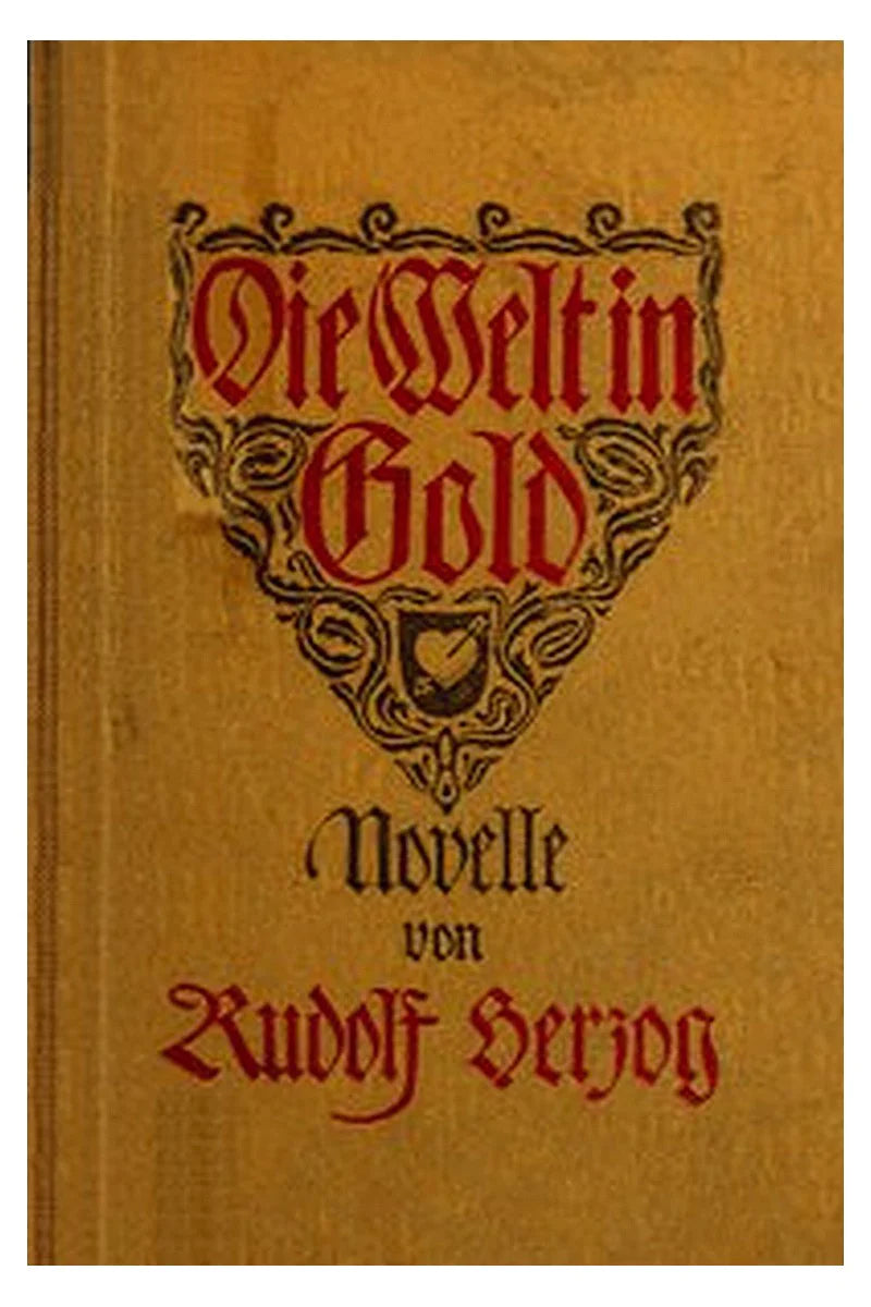 Die Welt in Gold: Novelle