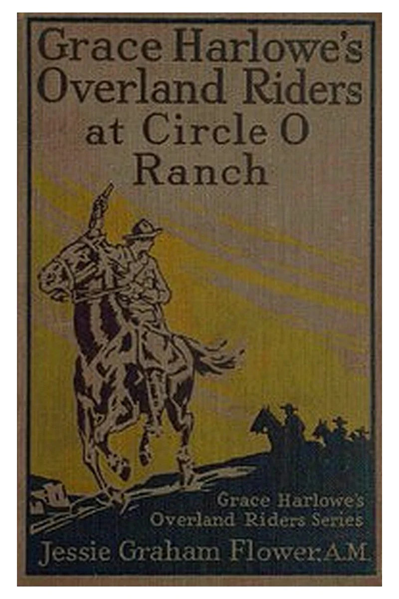 Grace Harlowe's Overland Riders at Circle O Ranch