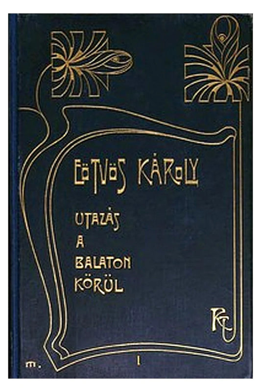 Utazás a Balaton körül (1. kötet)