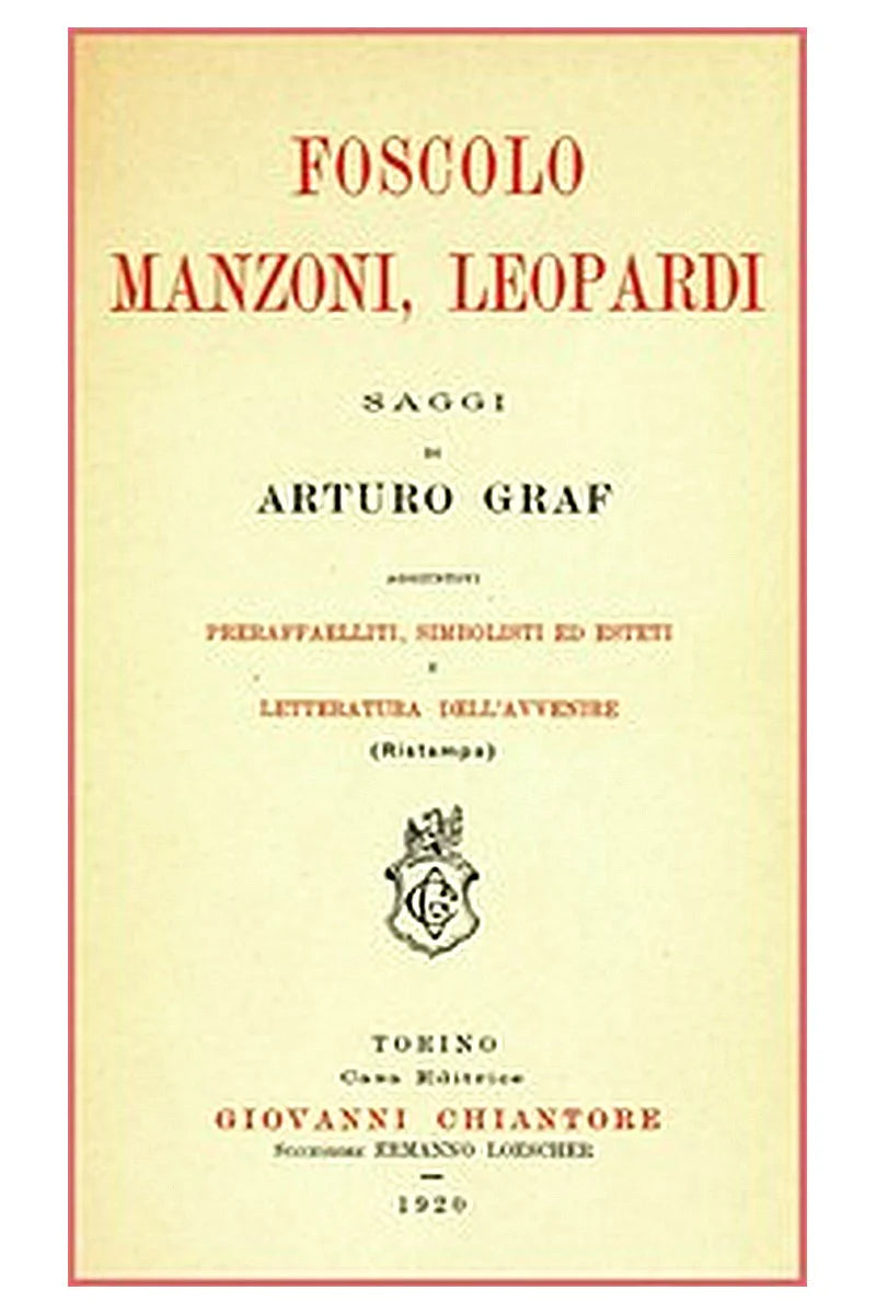 Foscolo, Manzoni, Leopardi: saggi
