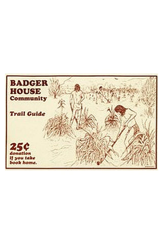 Badger House Community: Trail Guide