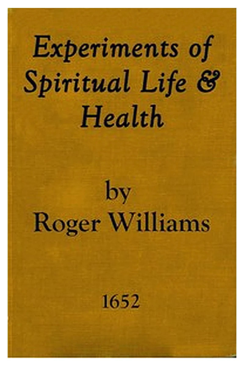 Experiments of Spiritual Life & Health, and Their Preservatives
