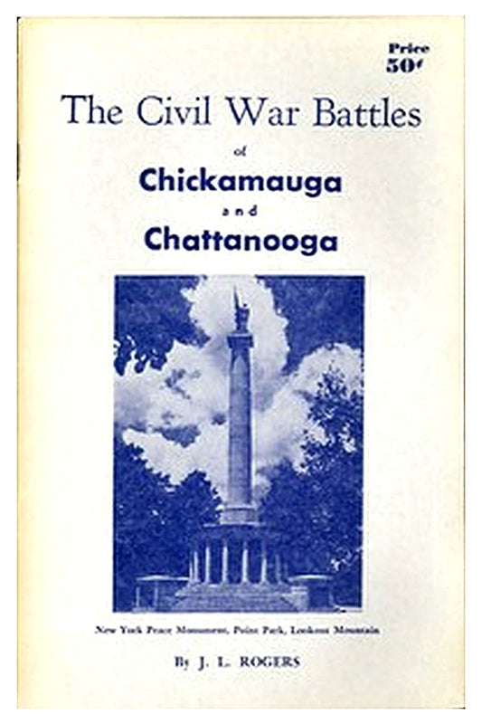 The Civil War Battles of Chickamauga and Chattanooga