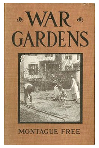 War Gardens: A Pocket Guide for Home Vegetable Growers