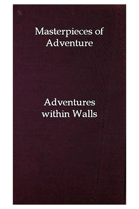 Masterpieces of Adventure—Adventures within Walls