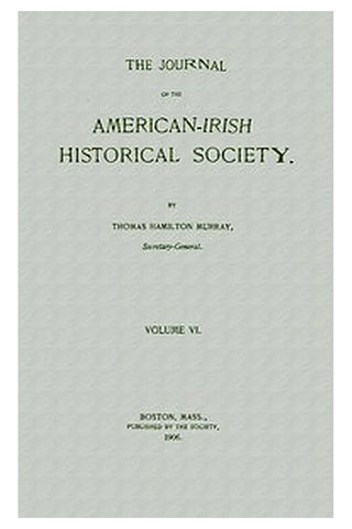 The Journal of the American-Irish Historical Society (Vol. VI)