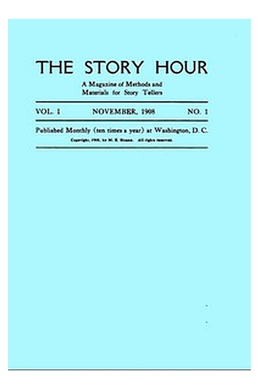 The Story Hour, Vol. I, No. 1, November, 1908