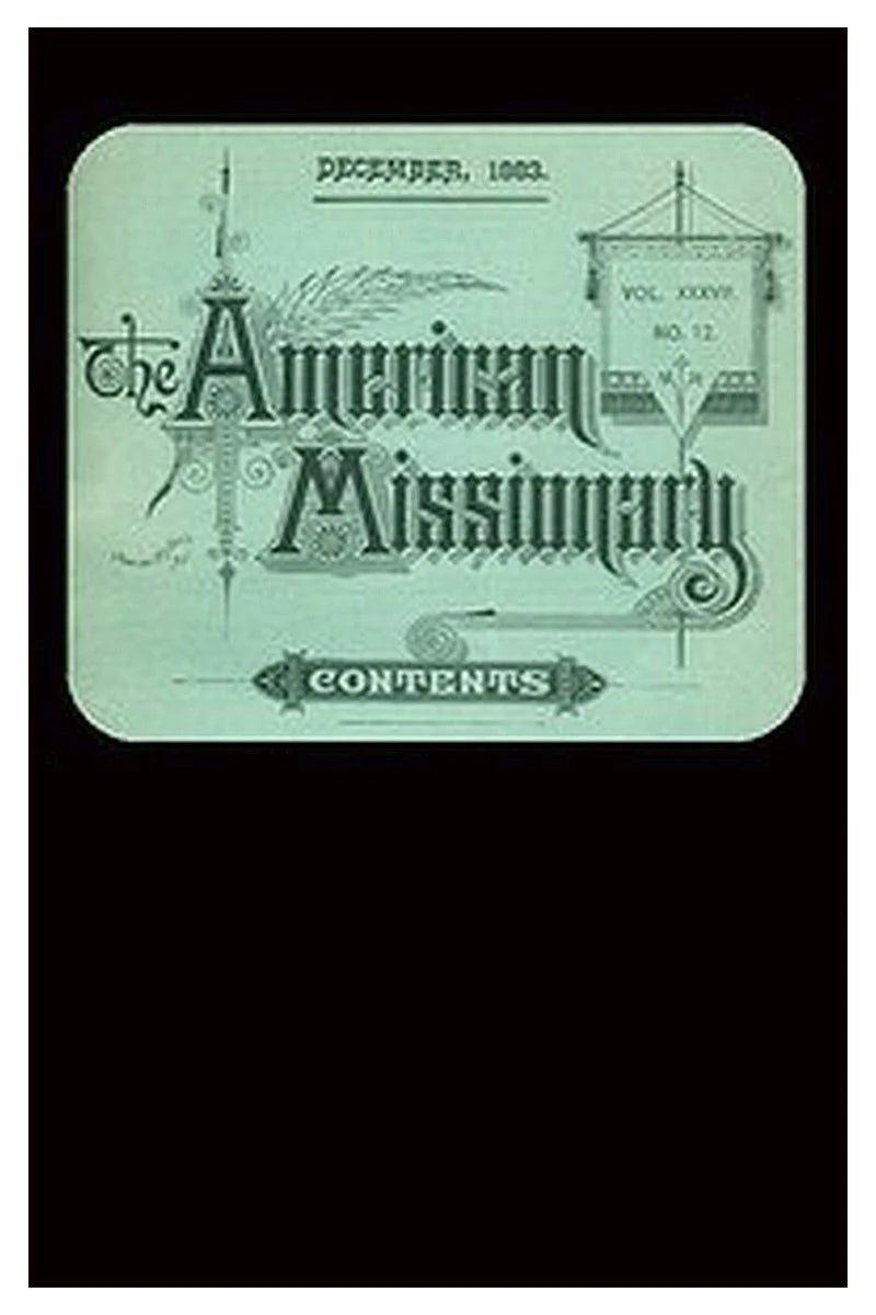 The American Missionary — Volume 37, No. 12, December, 1883