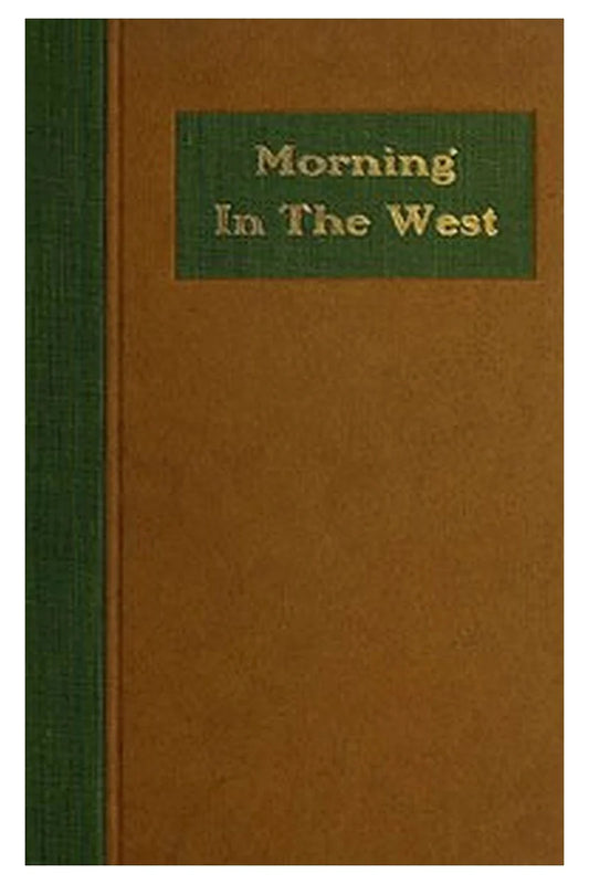 Morning in the West: A Book of Verse