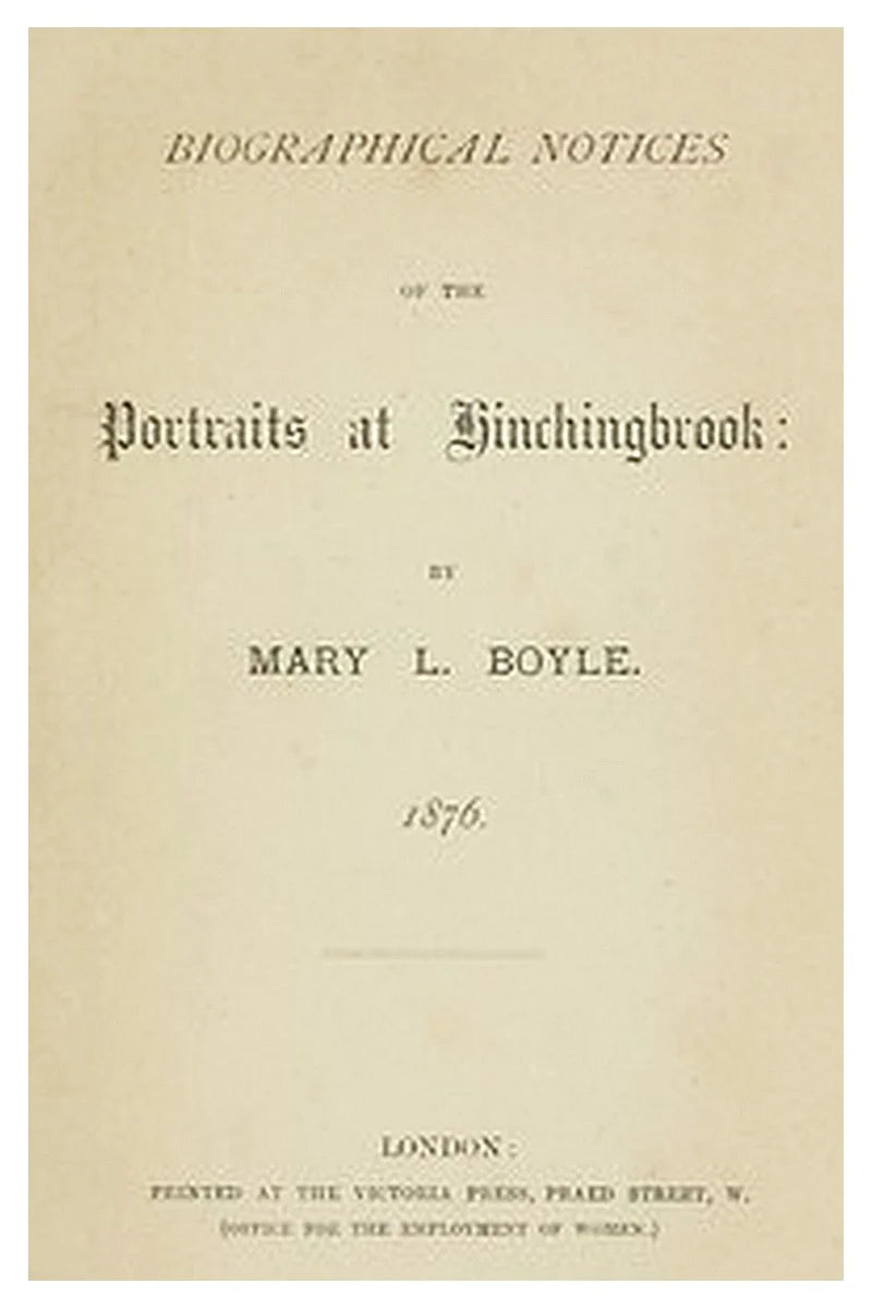 Biographical Notices of the Portraits at Hinchingbrook