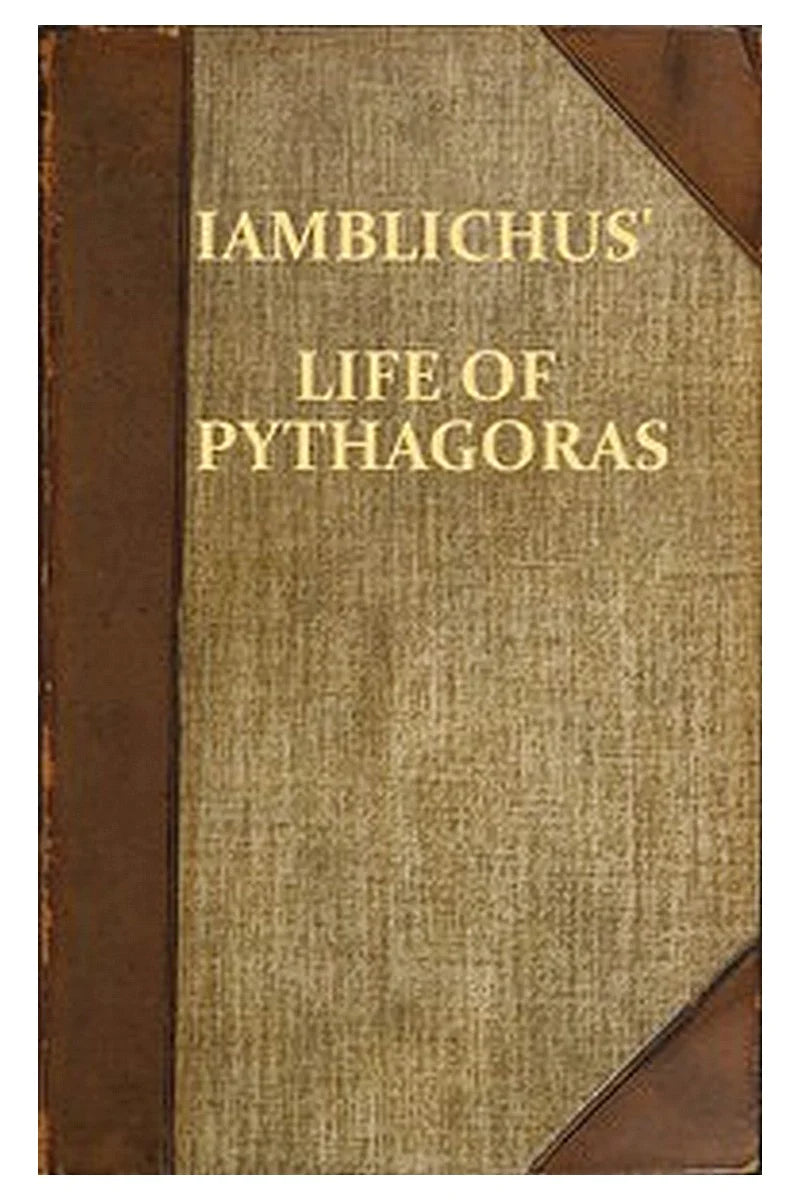 Iamblichus' Life of Pythagoras, or Pythagoric Life
