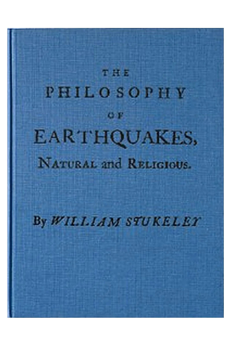 The Philosophy of Earthquakes, Natural and Religious
