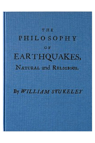 The Philosophy of Earthquakes, Natural and Religious
