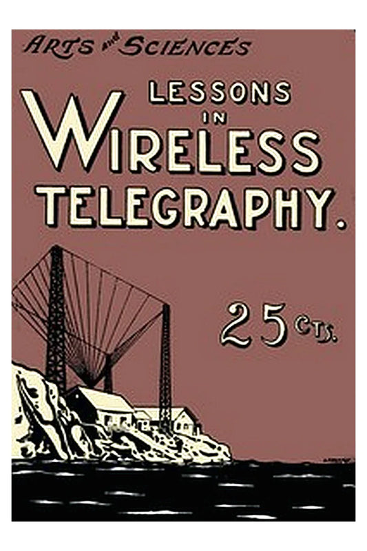 Lessons in Wireless Telegraphy
