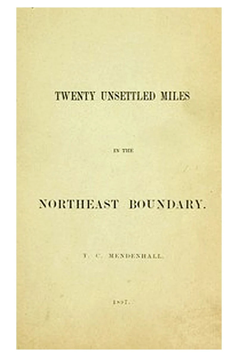 Twenty Unsettled Miles in the Northeast Boundary
