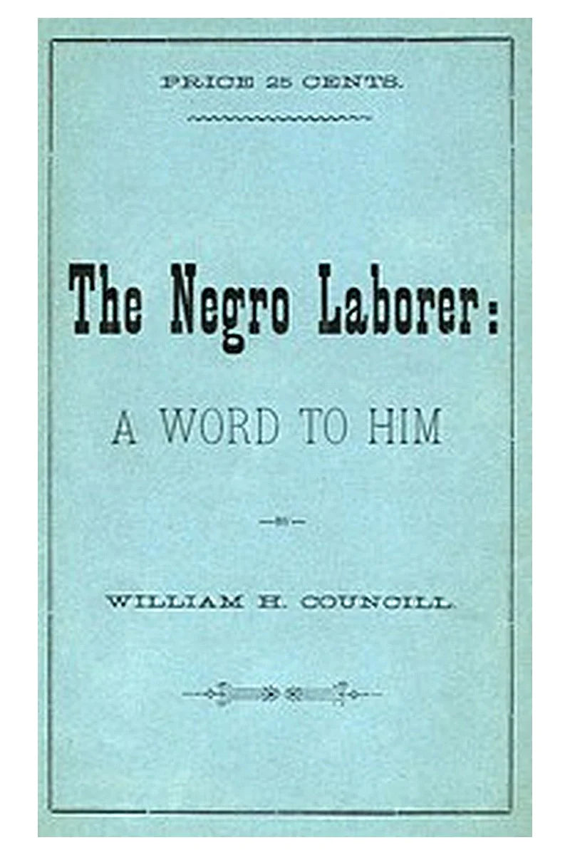 The Negro Laborer: A Word to Him