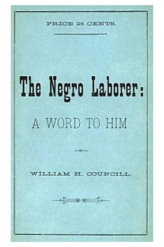 The Negro Laborer: A Word to Him