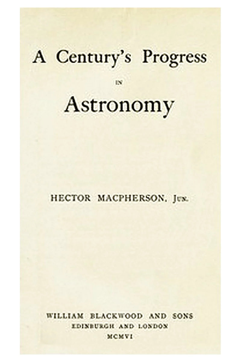 A Century's Progress in Astronomy