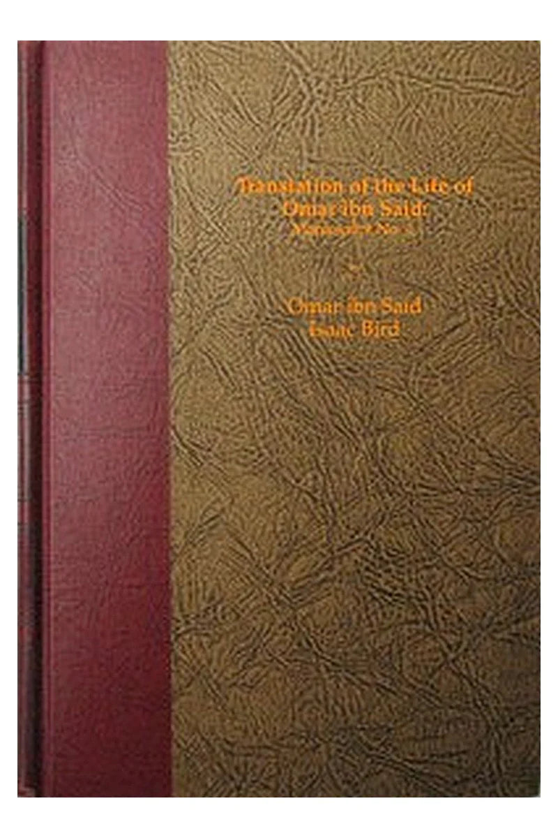 Translation of the Life of Omar ibn Said: Manuscript No. 1