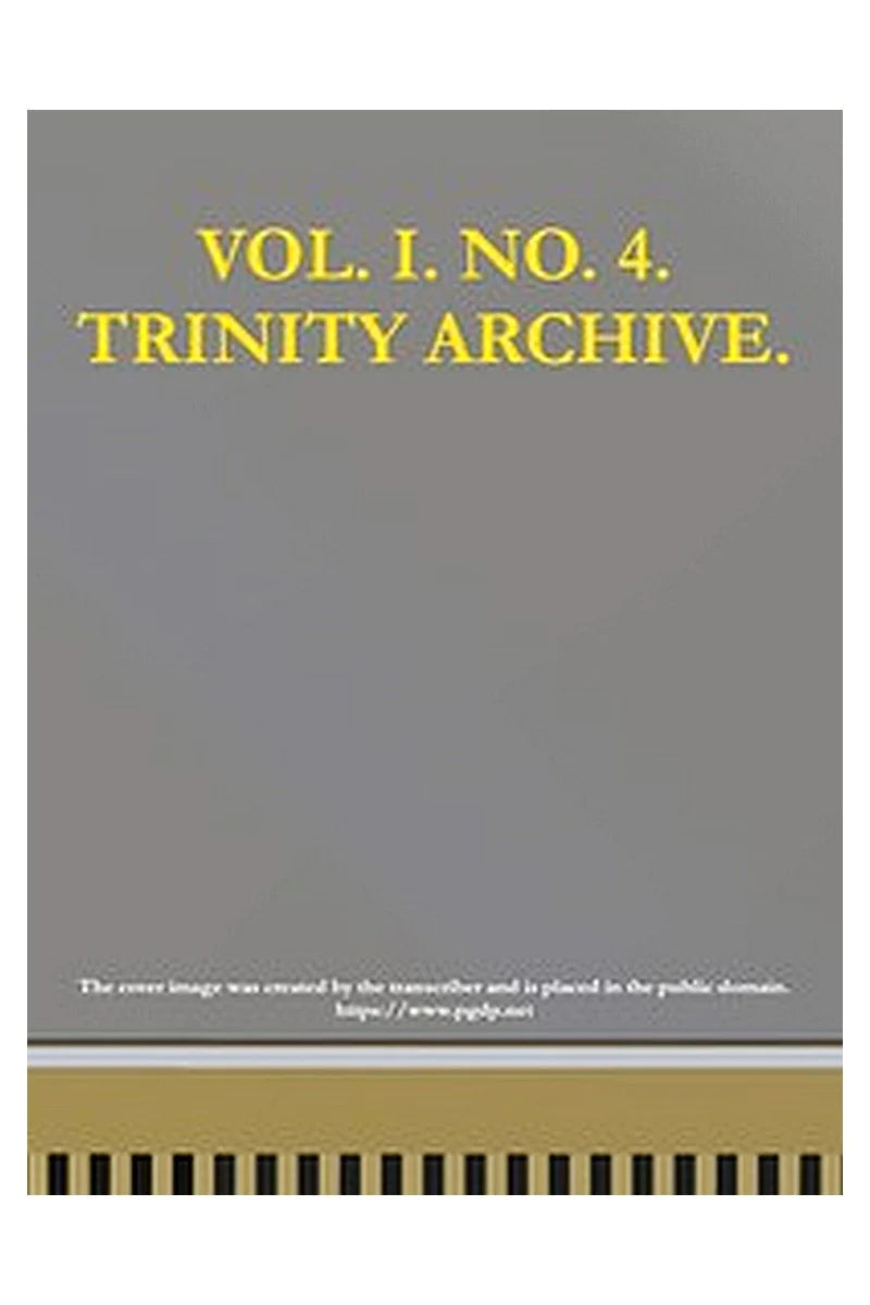 The Trinity Archive, Vol. I, No. 4, February 1888