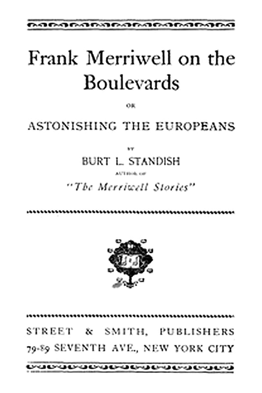 Frank Merriwell on the Boulevards Or, Astonishing the Europeans
