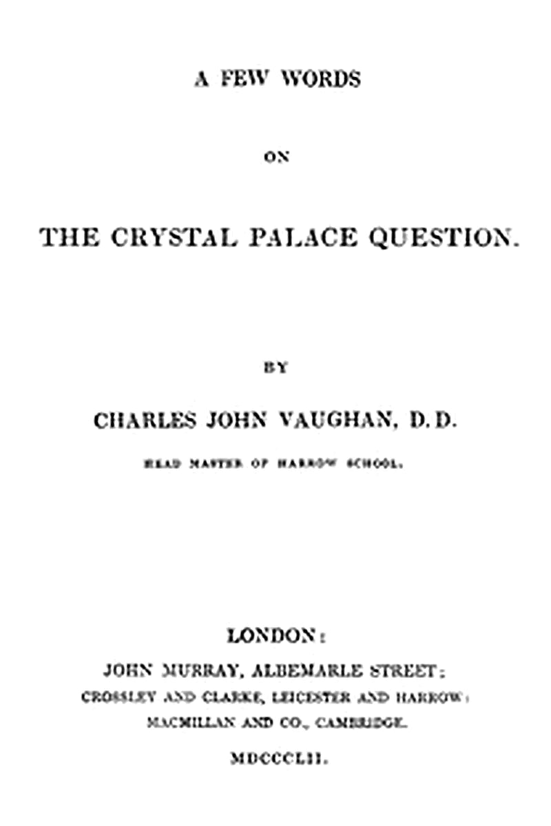 A Few Words on the Crystal Palace Question