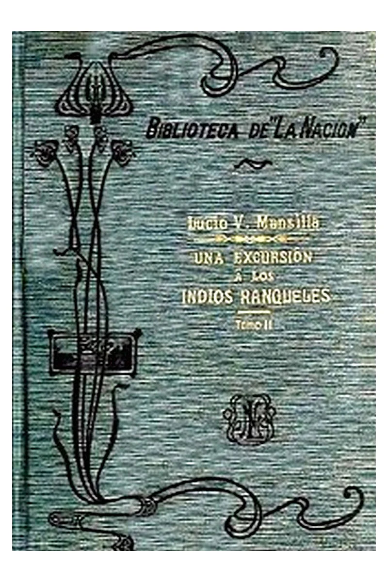 Una excursión a los indios ranqueles - Tomo 2