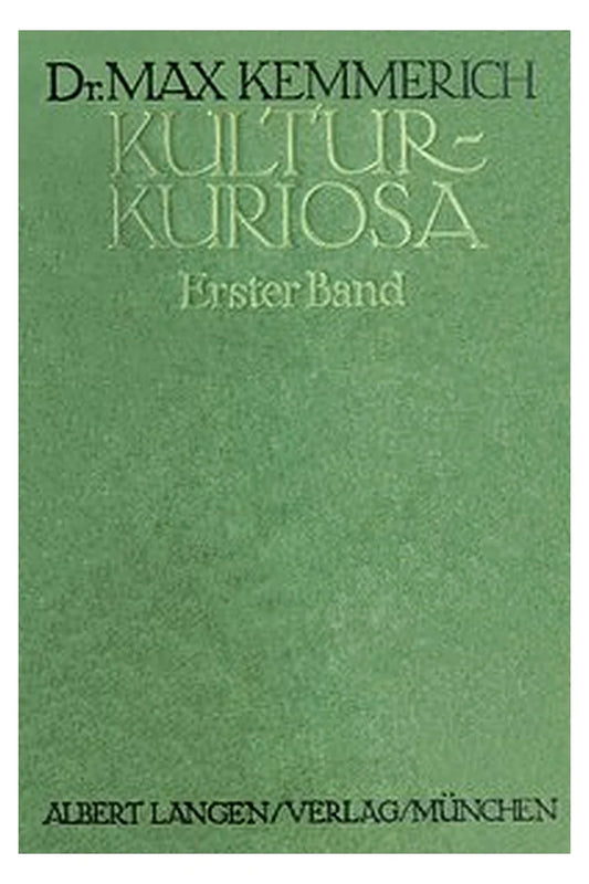 Kultur-Kuriosa, Erster Band