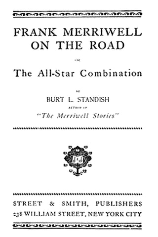 Frank Merriwell on the Road Or, The All-Star Combination