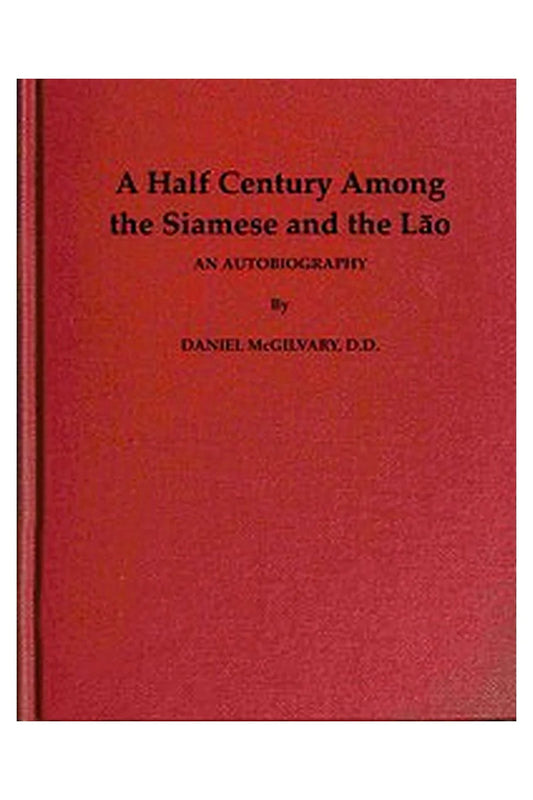 A Half Century Among the Siamese and the Lāo: An Autobiography