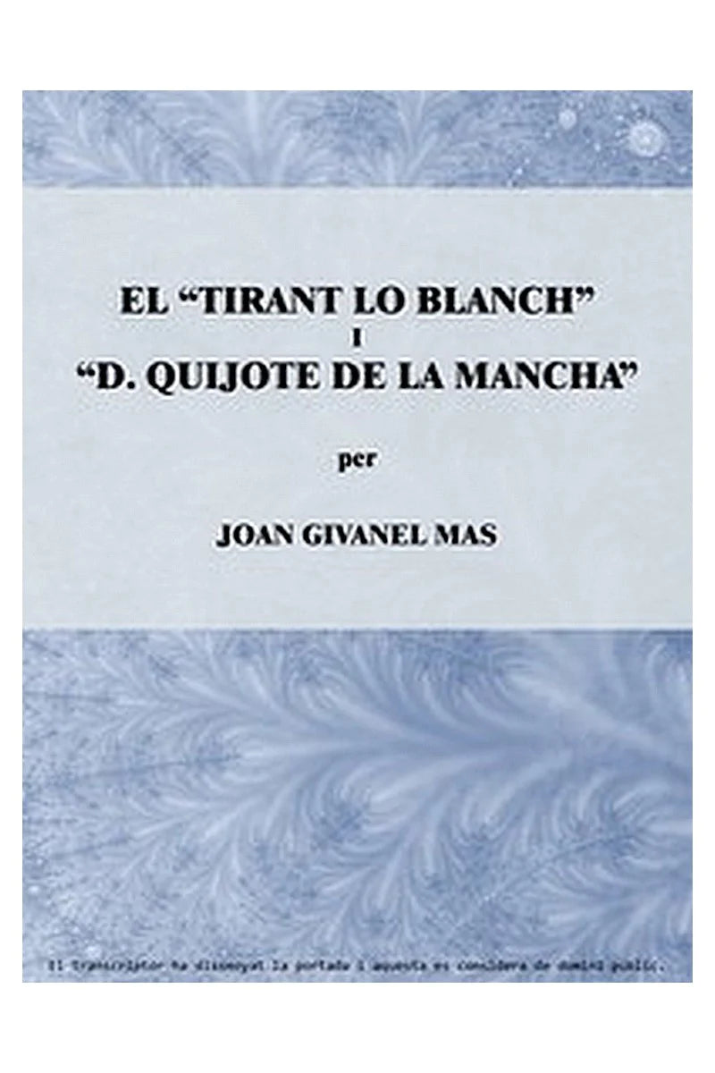 El "Tirant lo Blanch" i "D. Quijote de La Mancha"