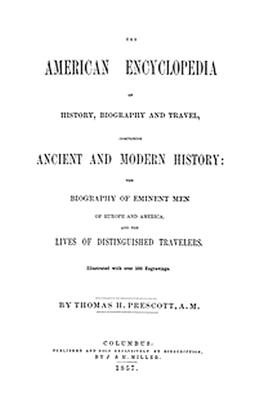 The American Encyclopedia of History, Biography and Travel
